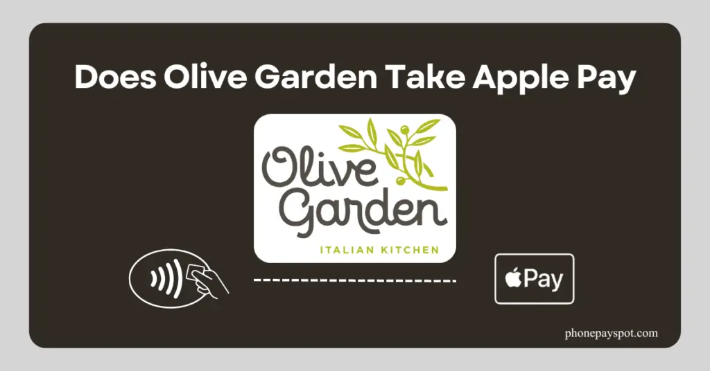Does Olive Garden Take Tap Pay