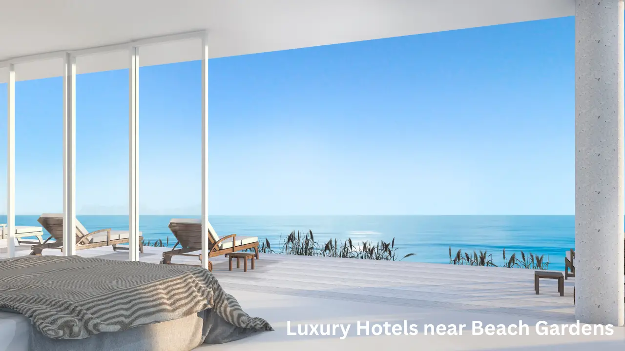Luxury Hotels near Beach Gardens