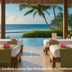 Beach Gardens Luxury Spa Packages for Honeymoon Bliss