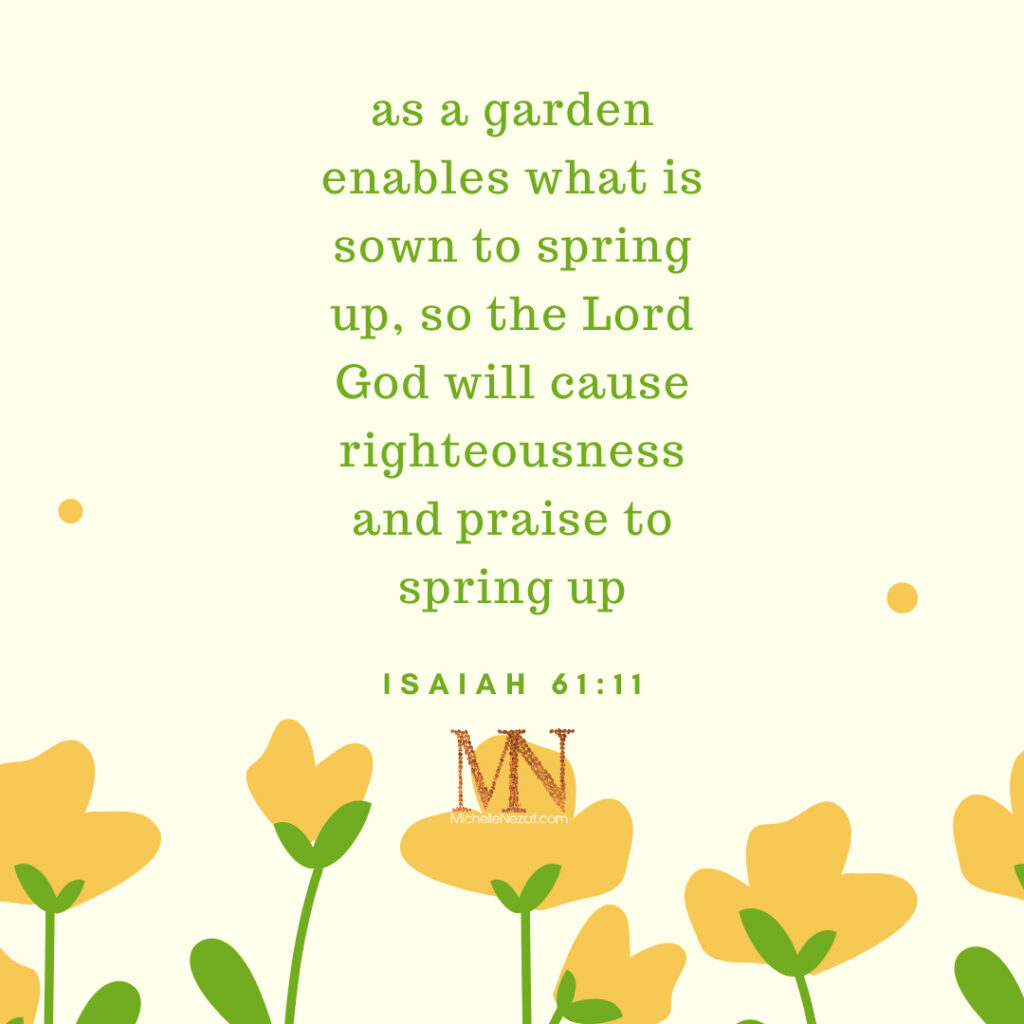 Graves into Gardens Scripture